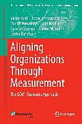 Aligning Organizations Through Measurement: The Gqm+strategies Approach