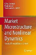 Market Microstructure and Nonlinear Dynamics: Keeping Financial Crisis in Context