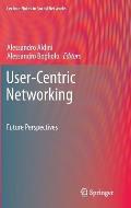 User-Centric Networking: Future Perspectives