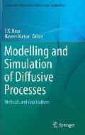 Modelling and Simulation of Diffusive Processes: Methods and Applications