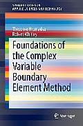 Foundations of the Complex Variable Boundary Element Method