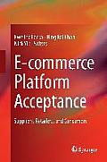 E-Commerce Platform Acceptance: Suppliers, Retailers, and Consumers