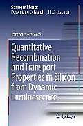 Quantitative Recombination and Transport Properties in Silicon from Dynamic Luminescence