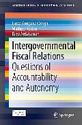 Intergovernmental Fiscal Relations: Questions of Accountability and Autonomy