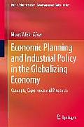 Economic Planning and Industrial Policy in the Globalizing Economy: Concepts, Experience and Prospects