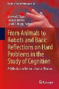 From Animals to Robots and Back: Reflections on Hard Problems in the Study of Cognition: A Collection in Honour of Aaron Sloman