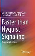 Faster Than Nyquist Signaling: Algorithms to Silicon