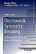 Electroweak Symmetry Breaking: By Dynamically Generated Masses of Quarks and Leptons