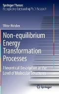 Non-Equilibrium Energy Transformation Processes: Theoretical Description at the Level of Molecular Structures