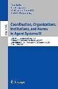 Coordination, Organizations, Institutions, and Norms in Agent Systems IX: Coin 2013 International Workshops, Coin@aamas, St. Paul, Mn, Usa, May 6, 201