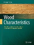Wood Characteristics: Description, Causes, Prevention, Impact on Use and Technological Adaptation