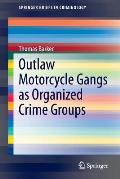 Outlaw Motorcycle Gangs as Organized Crime Groups