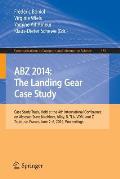 Abz 2014: The Landing Gear Case Study: Case Study Track, Held at the 4th International Conference on Abstract State Machines, Alloy, B, Tla, VDM, and