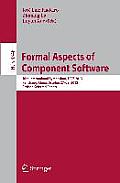 Formal Aspects of Component Software: 10th International Symposium, Facs 2013, Nanchang, China, October 27-29, 2013, Revised Selected Papers