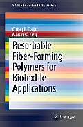 Resorbable Fiber-Forming Polymers for Biotextile Applications