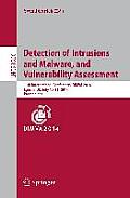Detection of Intrusions and Malware, and Vulnerability Assessment: 11th International Conference, Dimva 2014, Egham, Uk, July 10-11, 2014, Proceedings