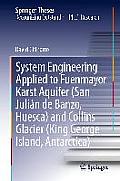 System Engineering Applied to Fuenmayor Karst Aquifer San Julian de Banzo Huesca & Collins Glacier King George Island Antarctica