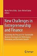 New Challenges in Entrepreneurship and Finance: Examining the Prospects for Sustainable Business Development, Performance, Innovation, and Economic Gr