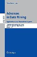 Advances in Data Mining: Applications and Theoretical Aspects: 14th Industrial Conference, ICDM 2014, St. Petersburg, Russia, July 16-20, 2014, Procee