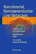Noncolorectal, Nonneuroendocrine Liver Metastases: Diagnosis and Current Therapies