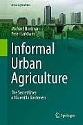 Informal Urban Agriculture: The Secret Lives of Guerrilla Gardeners