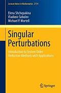 Singular Perturbations: Introduction to System Order Reduction Methods with Applications