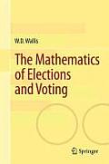 The Mathematics of Elections and Voting