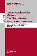 Computational Modeling of Objects Presented in Images: Fundamentals, Methods, and Applications: 4th International Conference, Compimage 2014, Pittsbur