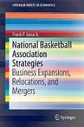 National Basketball Association Strategies: Business Expansions, Relocations, and Mergers