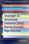 Strategies to Ameliorate Oxidative Stress During Assisted Reproduction