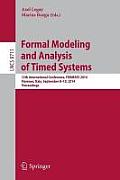 Formal Modeling and Analysis of Timed Systems: 12th International Conference, Formats 2014, Florence, Italy, September 8-10, 2014, Proceedings