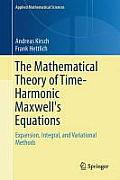 Mathematical Theory of Time Harmonic Maxwells Equations Expansion Integral & Variational Methods