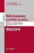 Web Reasoning and Rule Systems: 8th International Conference, RR 2014, Athens, Greece, September 15-17, 2014. Proceedings