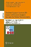 Decision Support Systems III - Impact of Decision Support Systems for Global Environments: Euro Working Group Workshops, Ewg-Dss 2013, Thessaloniki, G