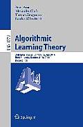 Algorithmic Learning Theory: 25th International Conference, Alt 2014, Bled, Slovenia, October 8-10, 2014, Proceedings