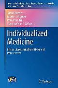 Individualized Medicine: Ethical, Economical and Historical Perspectives
