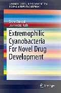 Extremophilic Cyanobacteria for Novel Drug Development