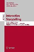 Interactive Storytelling: 7th International Conference on Interactive Digital Storytelling, Icids 2014, Singapore, Singapore, November 3-6, 2014