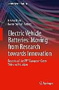 Electric Vehicle Batteries: Moving from Research Towards Innovation: Reports of the PPP European Green Vehicles Initiative