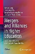 Mergers and Alliances in Higher Education: International Practice and Emerging Opportunities