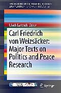 Carl Friedrich Von Weizs?cker: Major Texts on Politics and Peace Research