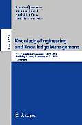 Knowledge Engineering and Knowledge Management: 19th International Conference, Ekaw 2014, Link?ping, Sweden, November 24-28, 2014, Proceedings