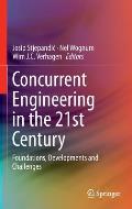 Concurrent Engineering in the 21st Century: Foundations, Developments and Challenges