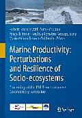 Marine Productivity: Perturbations and Resilience of Socio-Ecosystems: Proceedings of the 15th French-Japanese Oceanography Symposium