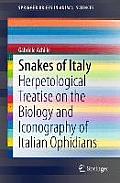 Snakes of Italy: Herpetological Treatise on the Biology and Iconography of Italian Ophidians