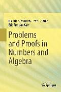 Problems & Proofs In Numbers & Algebra