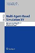 Multi-Agent-Based Simulation XV: International Workshop, Mabs 2014, Paris, France, May 5-6, 2014, Revised Selected Papers