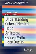 Understanding Other-Oriented Hope: An Integral Concept Within Hope Studies
