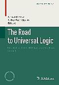 The Road to Universal Logic: Festschrift for the 50th Birthday of Jean-Yves B?ziau Volume II