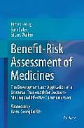 Benefit-Risk Assessment of Medicines: The Development and Application of a Universal Framework for Decision-Making and Effective Communication
